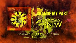 From Ashes To New - Change My Past (Official Audio)