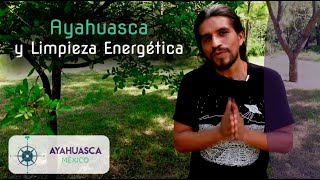 Ayahuasca y Limpieza Energética
