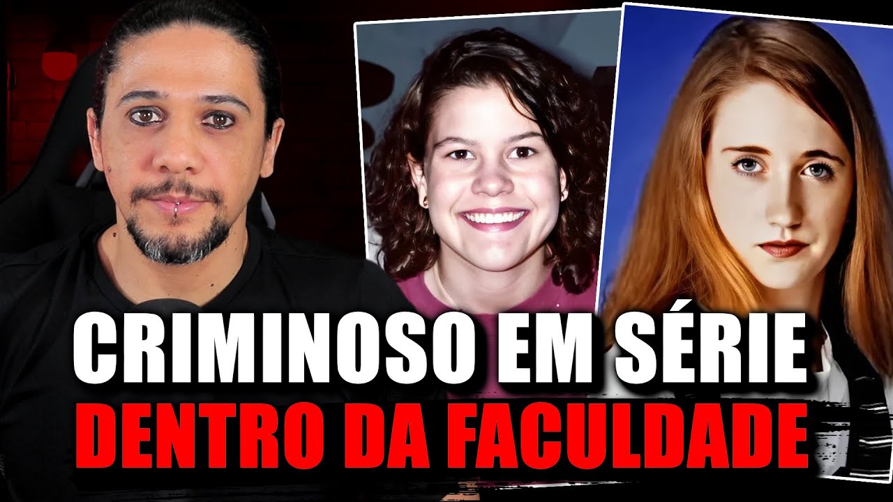 CRIMINOSO EM SÉRIE NA FACULDADE, OS CASOS BROOK E ERIKA