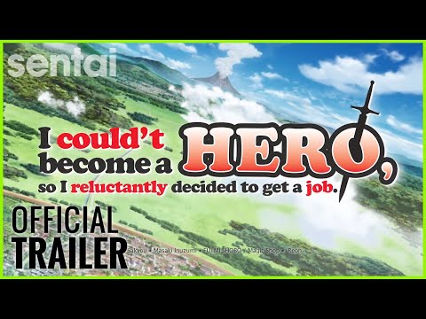 Yusibu: I couldnt become a hero, so I reluctantly decided to get a job. Trailer