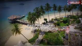 Download lagu Basuruik Langkah Voc Harry Parintang mp3