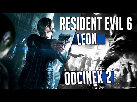 Zagrajmy w Resident Evil 6 Kampania Leona odc. 2 - I (don't) like trains :c