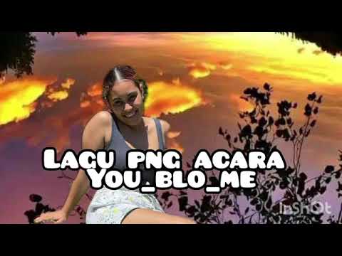 lagu PNG acara you blo me 2023