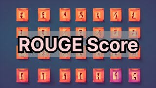 ROUGE score for LLM Evaluation explained