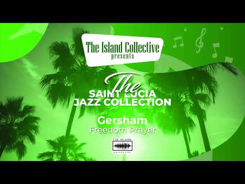 Gersham x The Island Collective -  Freedom Prayer