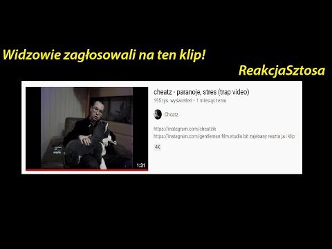 ReakcjaSztosa: Cheatz - Paranoje,Stres (trapvideo) / najwięcej łapek