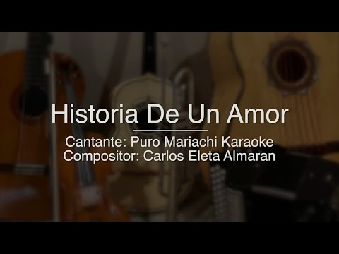 Historia de un Amor - Puro Mariachi Karaoke