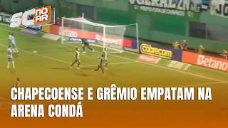 Chapecoense segura Grêmio e jogo termina empatado na Arena Condá