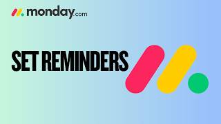 How to Set Reminders Monday.com | Step-By-Step Guide 2026