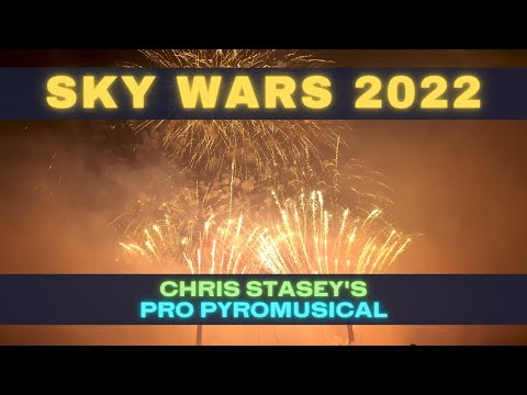 Sky Wars 2022 - Professional Pyromusical by Chris Stasey