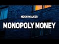 Moon Walker Monopoly Money Lyrics