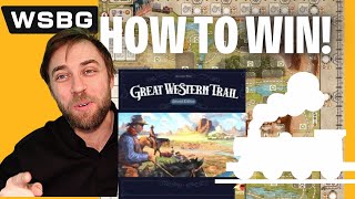 How To Win Great Western Trail | Strategy Tips | World Series of Board Gaming
