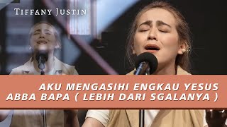 Download lagu AKU MENGASIHI ENGKAU YESUS MEDLEY ABBA BAPA mp3