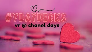 Valentine's Decks #VDayDecks - A Month of Love | VR @ChanelDays