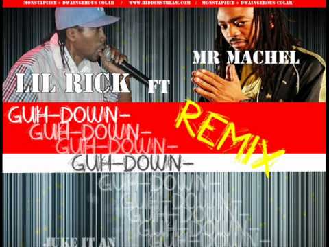 (Condem Riddim) Lil Rick ft Mr. Machel Montano-Guh Down (Remix)