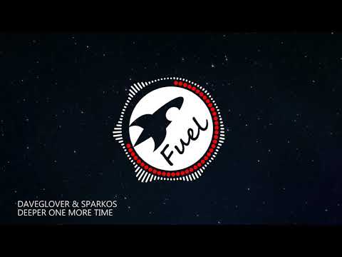 DaveGlover & Sparkos - Deeper One More Time | GBX Anthem