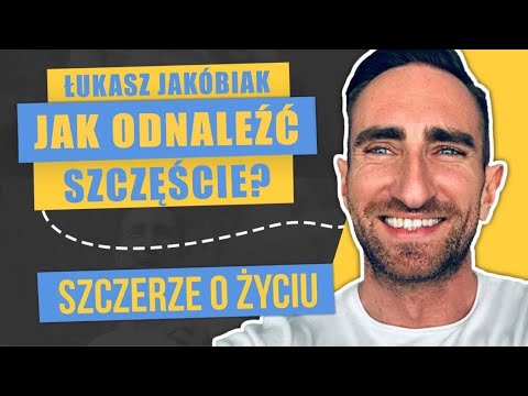 Jak odnaleźć święty spokój? Łukasz Jakóbiak SZCZERZE o życiu.