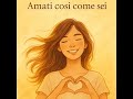 AMATI COSI' COME SEI 