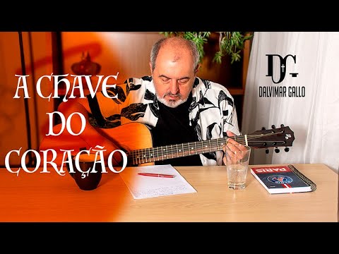 A Chave do coração - Dalvimar Gallo