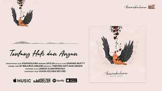 Download lagu Kiarakelana feat Efulsa - Tentang Hati & Angan mp3