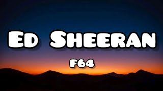 Ed Sheeran - F64 (Sub Español + Inglés)