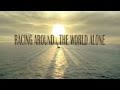 RACING AROUND THE WORLD ALONE Vendee Globe Race Official Film Trailer
