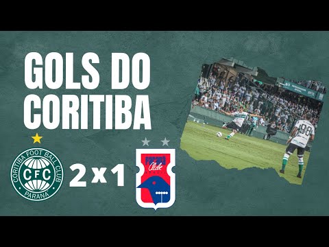 CORITIBA 2X1 PARANÁ CLUBE | GOLS DO CORITIBA