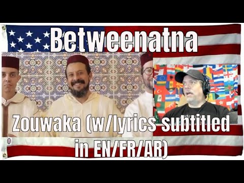 Betweenatna - Zouwaka (w/lyrics subtitled in EN/FR/AR) - REACTION