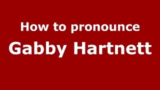 How to pronounce Gabby Hartnett
