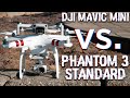 DJI Mavic Mini vs. DJI Phantom 3 Standard: THE ULTIMATE COMPARISON