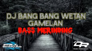 Download lagu DJ TRAP BANG BANG WETAN GAMELAN BASS GLER JINGLE GM AUDIO mp3