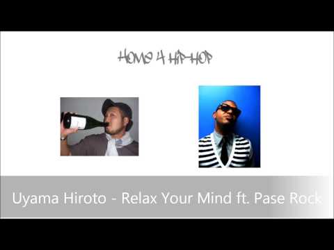 Uyama Hiroto - Relax Your Mind ft. Pase Rock