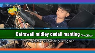 Download lagu Batrawali midley Dadali manting Live Jalu mp3 Download lagu Batrawali midley Dadali manting Live Jalu mp3