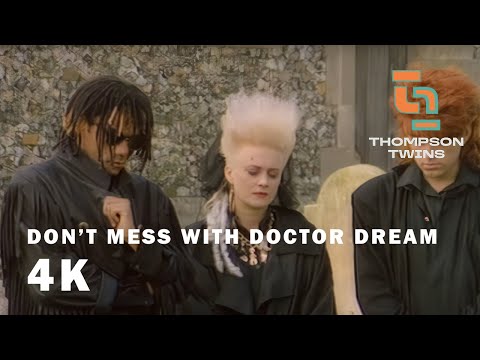 Thompson Twins - Don't Mess with Doctor Dream (Official Video) (4K Remaster)