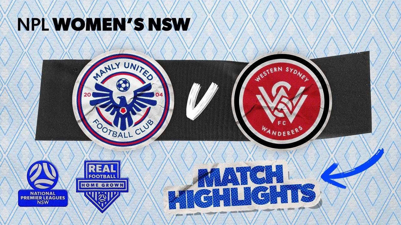 NPL Women's NSW Round 21 Highlights – Manly United v Western Sydney Wanderers
