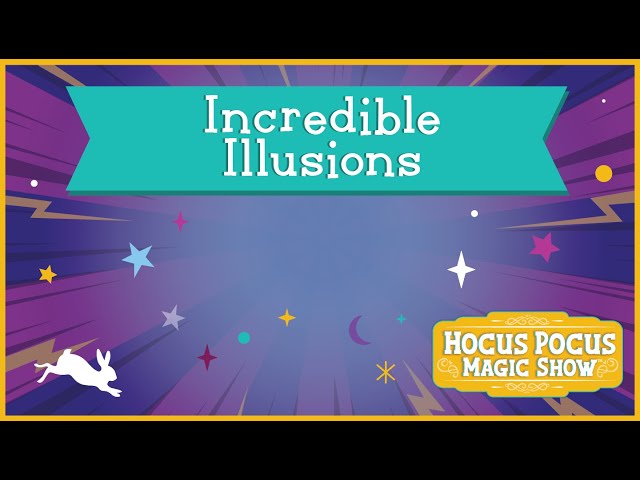 Incredible Illusions