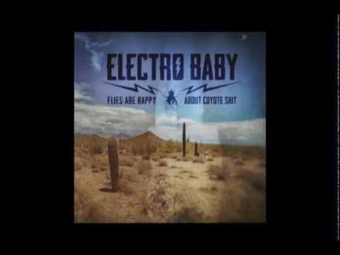 ELECTRO BABY - Flies Are Happy About Coyote Shit [Full Album | 2014]