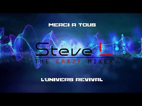 L'UNIVERS REVIVAL MIX  LIVE SESSION BY DJ STEVE L THE CRAZY MIXER