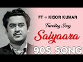 Saiyaara Old Version Ft Kishore Kumarr S Saiyaara Full Song
