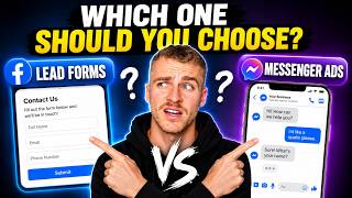 Facebook Lead Forms OR Messenger Ads? (Which one SHOULD you choose?)