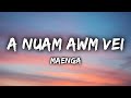 Maenga - A Nuam Awm Vei (LYRICS)