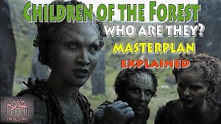 Game of Thrones Characters: Children of the Forest - who are they? Masterplan  Explained