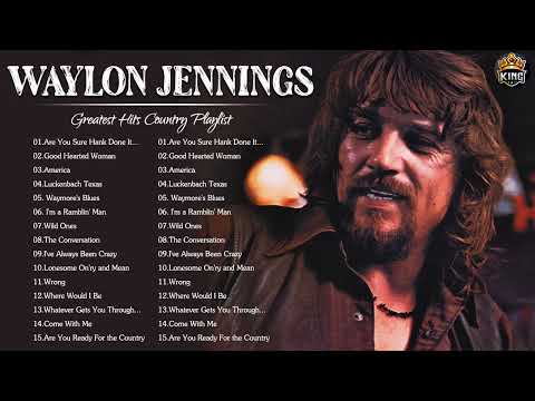 Waylon Jennings Greatest Hits 2022 - Waylon Jennings Best Songs