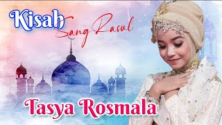 Download lagu Kisah Sang Rasul – Tasya Rosmala –  Om. Adella mp3