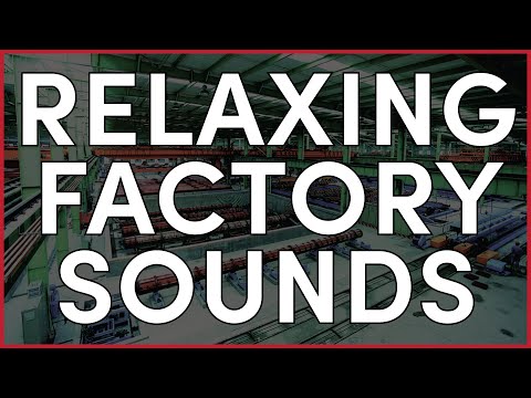 9 Hours of Relaxing Factory Sounds and Video - ASMR
