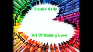 Claude kelly - Art of Making Love