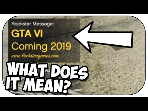 GTA 6 Coming in 2019 Rockstar Message EXPLAINED! (GTA VI Pre Order Message)