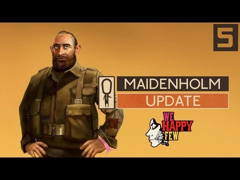 We Happy Few MAIDENHOLM UPDATE - Part 5 - NEW SAFEHOUSE LUD'S HOLM - Let's Play Gameplay