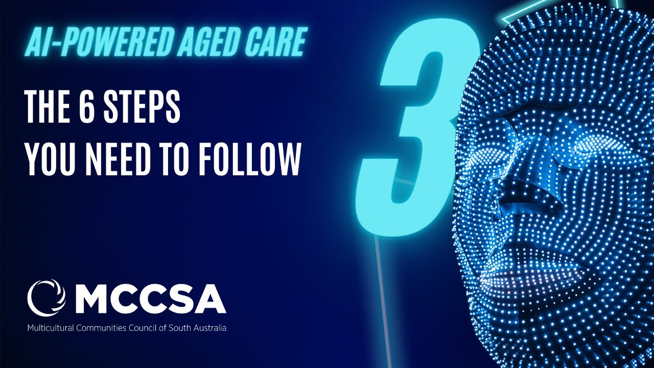 The 6 Steps You Need to Follow for Successful AI Adoption in Aged Care
