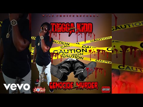 TRIGGA KIDD - Genocide Murder (Official Audio)